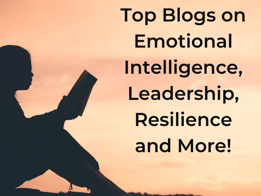 Top Blogs on Emotional Intelligence, Leadership, Resilience and More