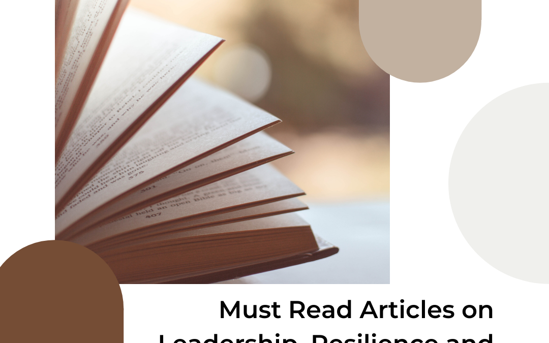 Must Read Articles on Leadership, Resilience and Emotional Intelligence