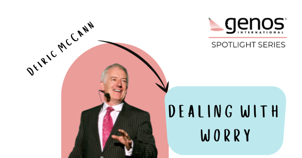 Genos Spotlight: Dealing with the Silent Epidemic: Worry